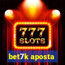 bet7k aposta